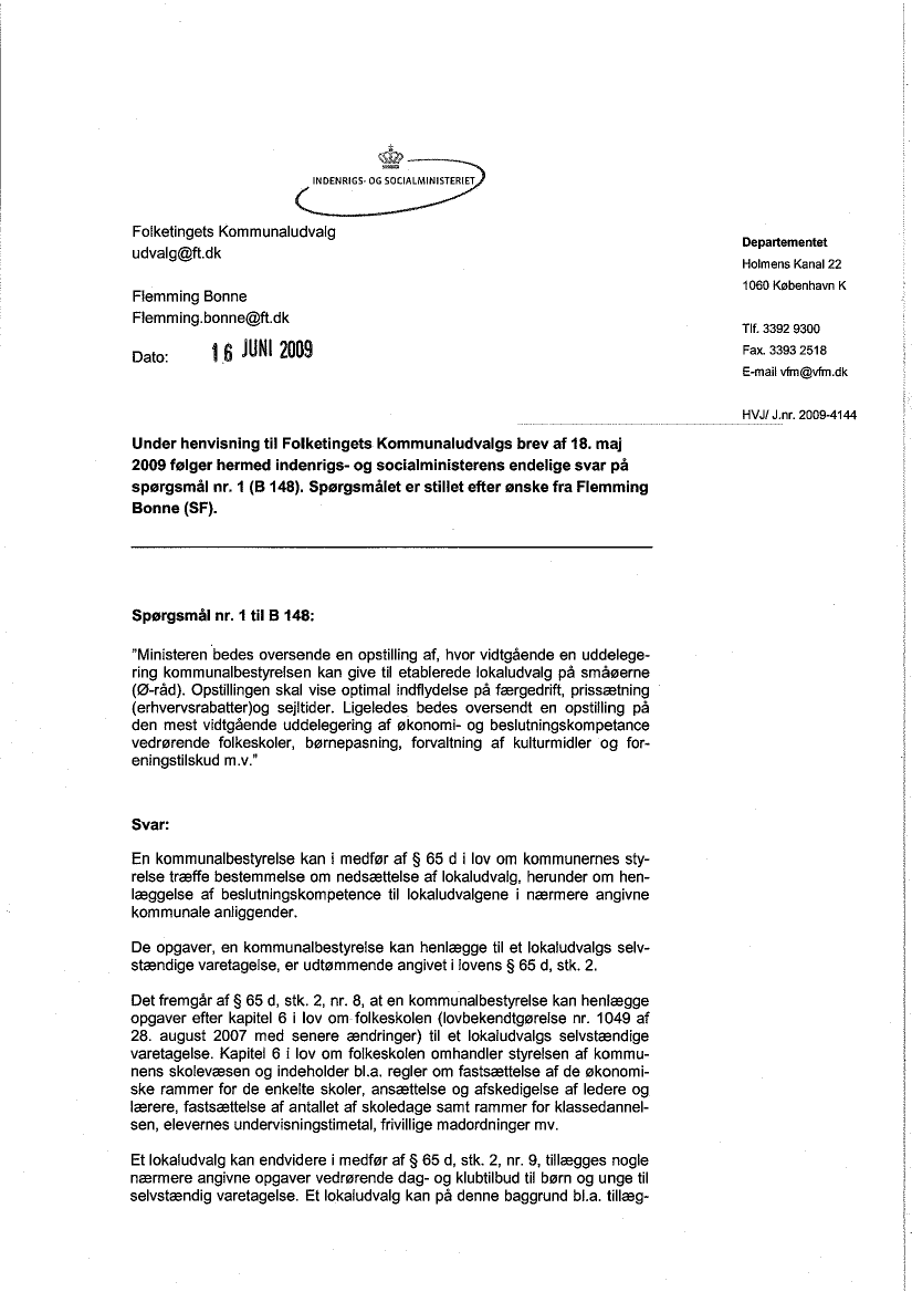 B 148 - 2008-09 - Endeligt Svar På Spørgsmål 1: Spm. Om At Ministeren ...